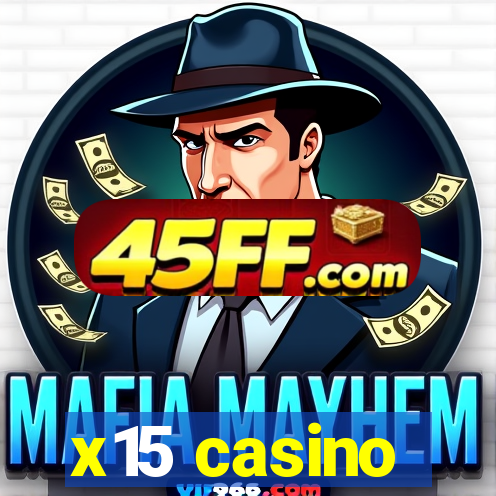 x15 casino